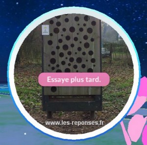 essaye plus tard pokestop