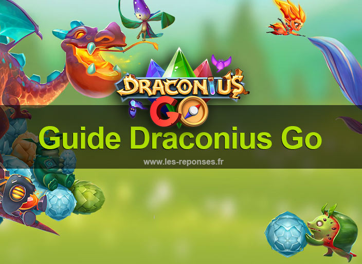 guide complet Draconius Go