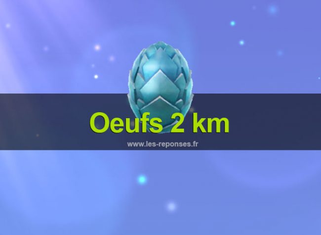 liste des créatures dans les oeufs de 2 km