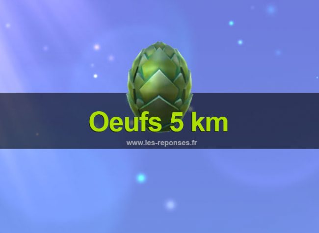 liste des créatures dans les oeufs de 5 km