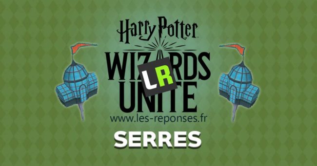 les serres dans Harry Potter Wizards Unite